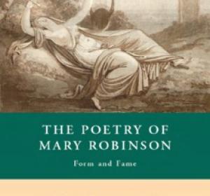 The Poetry of Mary Robinson: Form and Fame