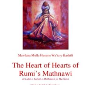 The Heart of Hearts of Rumi's Mathnawi