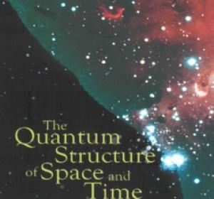 The Quantum Structure of Space and Time