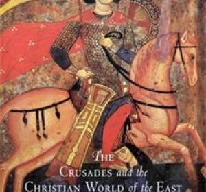 The Crusades and the Christian World of the East